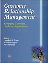 Customer Relationship Management: Emerging Concepts, Tools and Applications