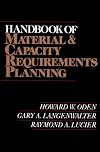 Handbook of Material and Capacity Requirements Planning