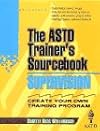 Supervision: The ASTD Trainer's Sourcebook (McGraw-Hill Training Series)