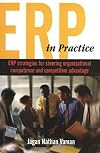 ERP in Practice: ERP strategies for steering organizational competence and competitive advantage