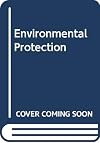 Environmental Protection (McGraw-Hill series in water resources and environmental engineering)