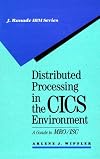 Distributed Processing in the Cics Environment: A Guide to Mro/Isc