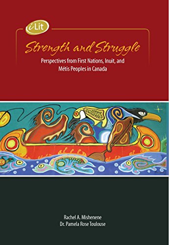 iLit Strength and Struggle: Perspectives From First Nations, Inuit, and Métis Peoples in Canada book cover