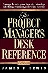 The Project Manager's Desk Reference