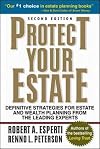 Protect Your Estate: Definitive Strategies for Estate and Wealth Planning from the Leading Experts