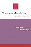 Pharmacoepidemiology Principles Practice