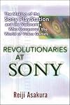 Revolutionaries at Sony: The Making of the Sony Playstation and the Visionaries Who Conquered the World of Video Games