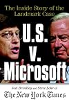 U.S. V. Microsoft: The Inside Story of the Landmark Case