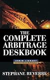 The Complete Arbitrage Deskbook