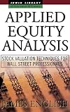 Applied Equity Analysis: Stock Valuation Techniques for Wall Street Professionals