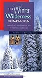 The Winter Wilderness Companion Traditional And Native American Skills For The Undiscovered Season