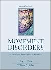 Movement Disorders: Neurologic Principles & Practice, Second Edition