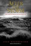 After the Storm : True Stories of Disaster and Recovery at Sea