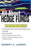 All About Hedge Funds : The Easy Way to Get Started