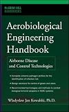 Aerobiological Engineering Handbook: Airborne Disease and Control Technologies (McGraw Hill Handbooks)