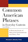Common American Phrases in Everyday Contexts: A Detailed Guide to Real-Life Conversation and Small Talk (McGraw-Hill ESL References)