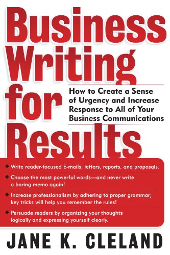 Business Writing for Results: How to Create a Sense of Urgency and Increase Response to All of Your Business Communications cover