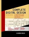 Complete Digital Design: A Comprehensive Guide to Digital Electronics and Computer System Architecture (Professional Engineering)