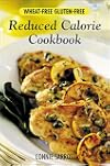 Wheat-Free, Gluten-Free Reduced Calorie Cookbook