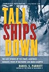 Tall Ships Down : The Last Voyages of the Pamir, Albatross, Marques, Pride of Baltimore, and Maria Asumpta