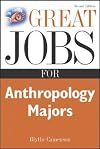 Great Jobs for Anthropology Majors (Great Jobs For... Series)