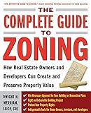 The Complete Guide To Zoning How To Navigate The Complex And Expensive Maze Of Zoning Planning Environmental And Landuse Law