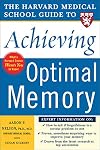 Harvard Medical School Guide to Achieving Optimal Memory (Harvard Medical School Guides)