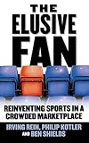 The Elusive Fan Reinventing Sports In A Crowded Marketplace