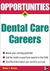 Opportunities in Dental Care Careers