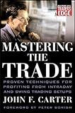 Mastering The Trade Proven Techniques For Profiting From Intraday And Swing Trading Setups Mcgrawhill Traders Edge Series