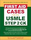 First Aid Cases for the USMLE Step 2 CK