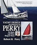 Yacht Design According To Perry My Boats And What Shaped Them