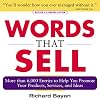 Words that Sell: More than 6000 Entries to Help You Promote Your Products, Services, and Ideas