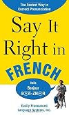 Say It Right in French, 2nd Edition (Say It Right! Series)