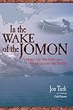 In The Wake Of The Jomon Stone Age Mariners And A Voyage Across The Pacific