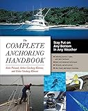 The Complete Anchoring Handbook Stay Put On Any Bottom In Any Weather