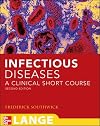 Infectious Diseases: A Clinical Short Course, Second Edition (LANGE Clinical Medicine)