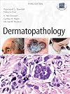 Dermatopathology: Third Edition
