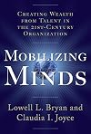 Mobilizing Minds: Creating Wealth From Talent in the 21st Century Organization