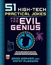 51 High-Tech Practical Jokes for the Evil Genius