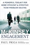 The McKinsey Engagement: A Powerful Toolkit For More Efficient and Effective Team Problem Solving