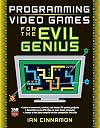 Programming Video Games for the Evil Genius