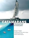 Catamarans The Complete Guide For Cruising Sailors