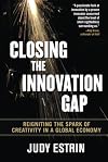 Closing the Innovation Gap: Reigniting the Spark of Creativity in a Global Economy
