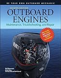 Outboard Engines Maintenance Troubleshooting And Repair Second Edition Maintenance Troubleshooting And Repair