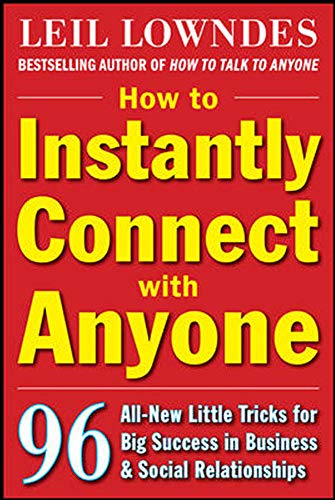 How to Instantly Connect with Anyone: 96 All-New Little Tricks for Big Success in Relationships book cover
