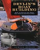Devlins Boatbuilding How To Build Any Boat The Stitchandglue Way