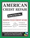American Credit Repair: Everything U Need to Know About Raising Your Credit Score (American Real Estate)
