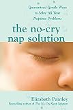 The Nocry Nap Solution Guaranteed Gentle Ways To Solve All Your Naptime Problems