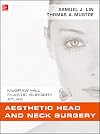 Aesthetic Head and Neck Surgery (Mcgraw-Hill Plastic Surgery Atlas)